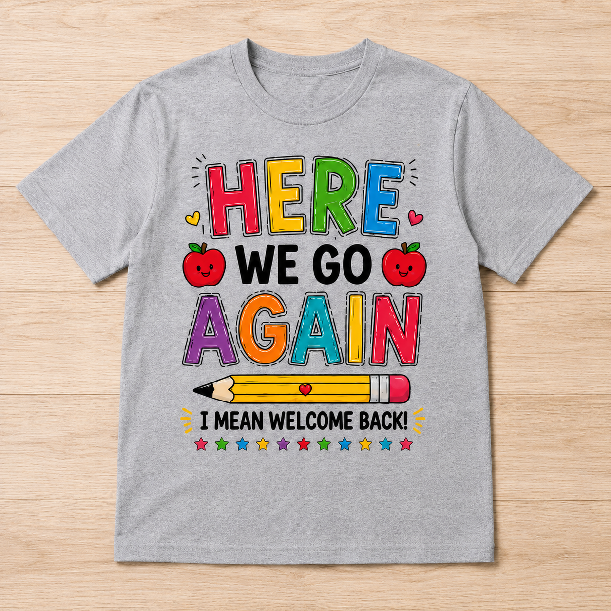 Funny Here We Go Again Back To School Tee