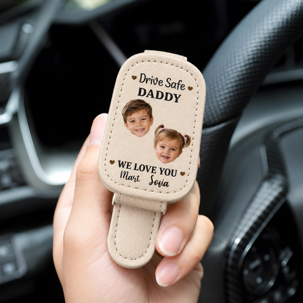 Custom Photo Drive Safe Daddy I Love You - Personalized Sunglasses Holder For Car Visor, Father's Day Gift