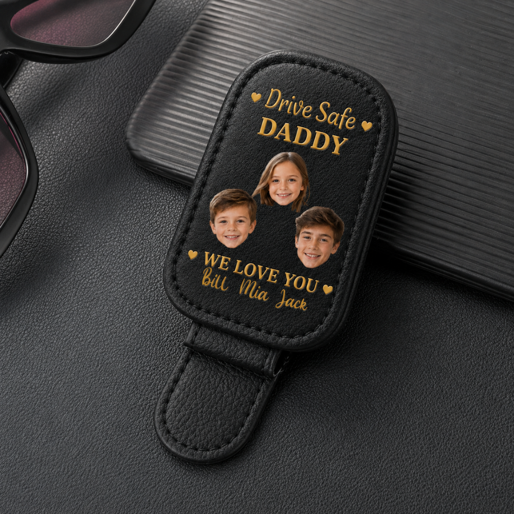Custom Photo Drive Safe Daddy I Love You - Personalized Sunglasses Holder For Car Visor, Father's Day Gift