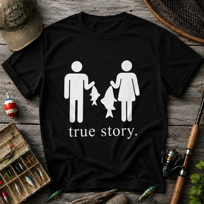 True Story Funny Fishing Shirt