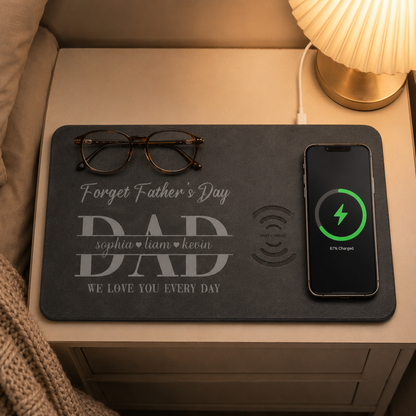 Father's Day Gifts, Dad Forget Father's Day We Love You Everyday - Personalized Leather Charging Mat