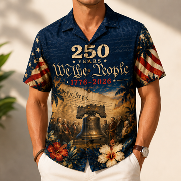 250 Years We The People Hawaiian Shirt, 1776-2026 Patriotic Aloha Shirt