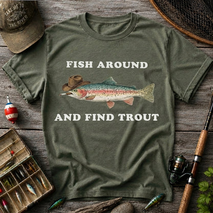 Fish Around And Find Trout Funny Cowboy Trout Fishing T Shirt