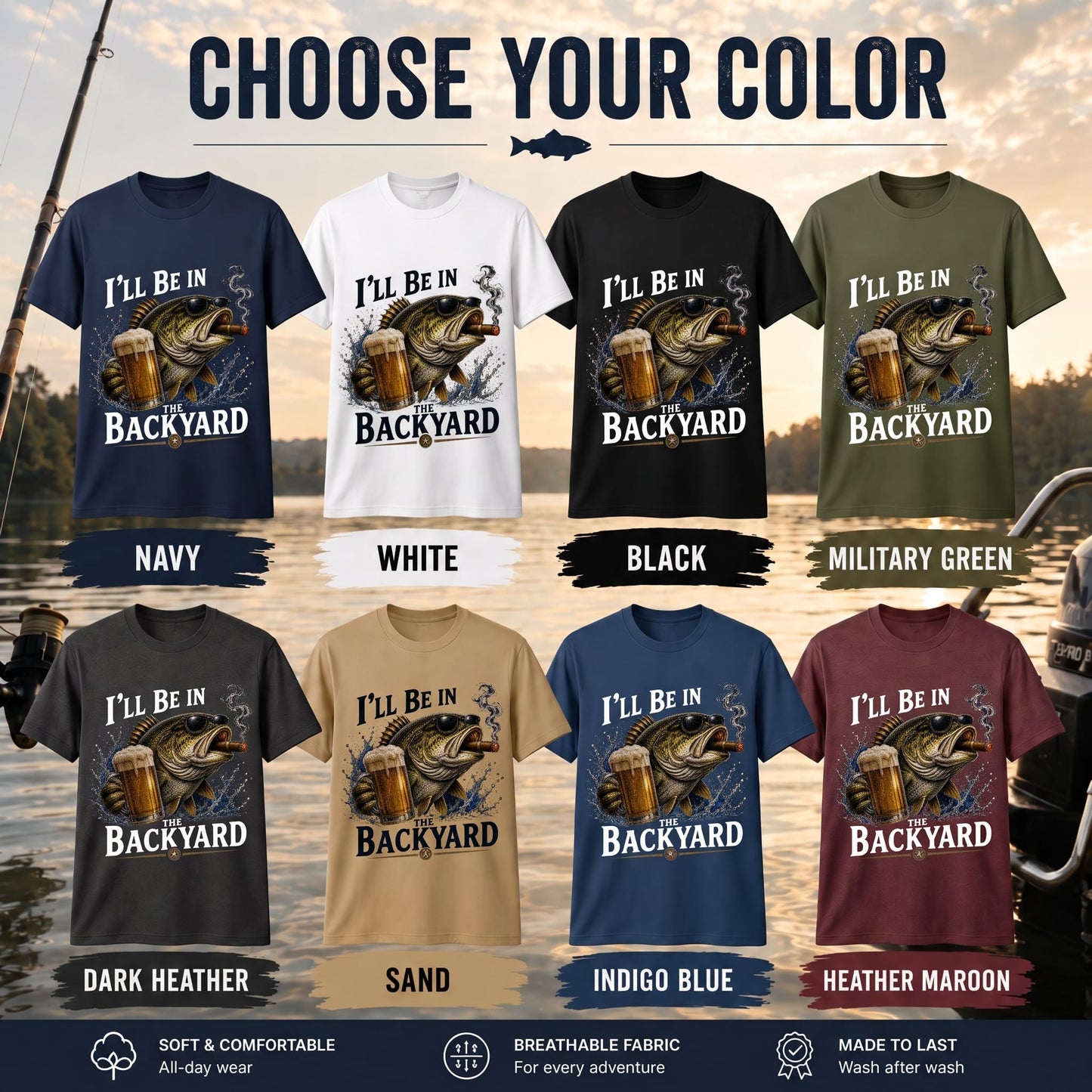 I'll Be In The Backyard Funny Fishing T Shirt | Beer & Bass Graphic Tee
