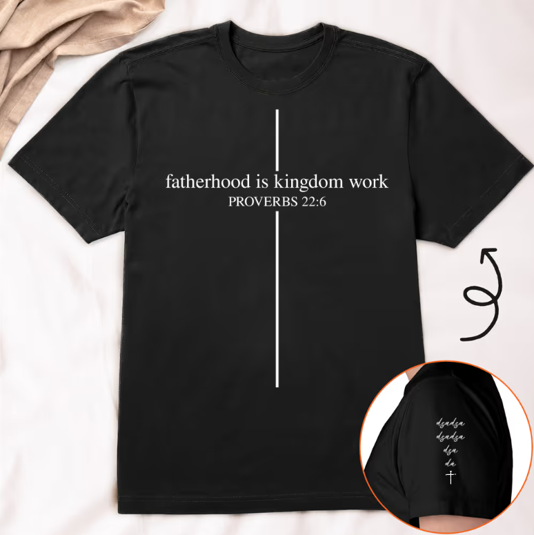 Personalized Fatherhood Is Kingdom Work T-Shirt - Custom Christian Dad Shirt with Kids' Names,Father's Day Gift