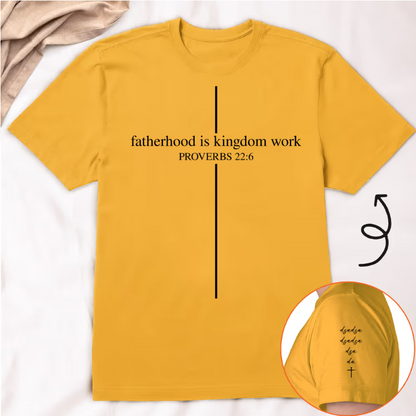 Personalized Fatherhood Is Kingdom Work T-Shirt - Custom Christian Dad Shirt with Kids' Names,Father's Day Gift