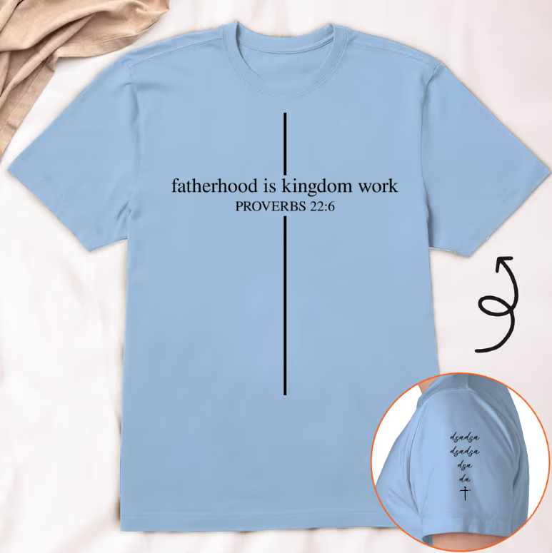 Personalized Fatherhood Is Kingdom Work T-Shirt - Custom Christian Dad Shirt with Kids' Names,Father's Day Gift