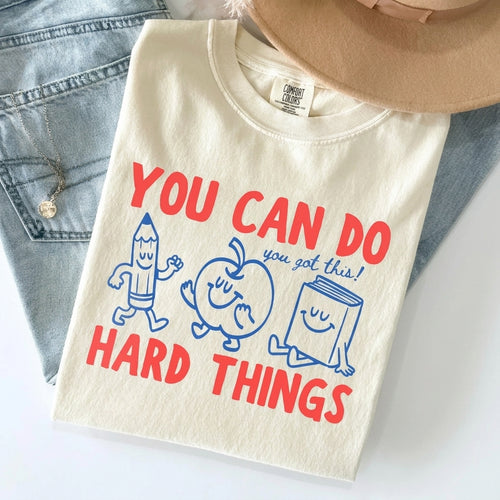 You Can Do Hard Things Teacher Shirt – Cute Back to School Motivational Graphic Tee