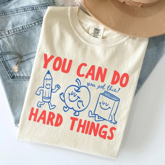 You Can Do Hard Things Teacher Shirt – Cute Back to School Motivational Graphic Tee