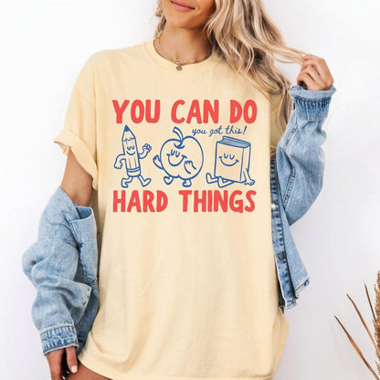 You Can Do Hard Things Teacher Shirt – Cute Back to School Motivational Graphic Tee