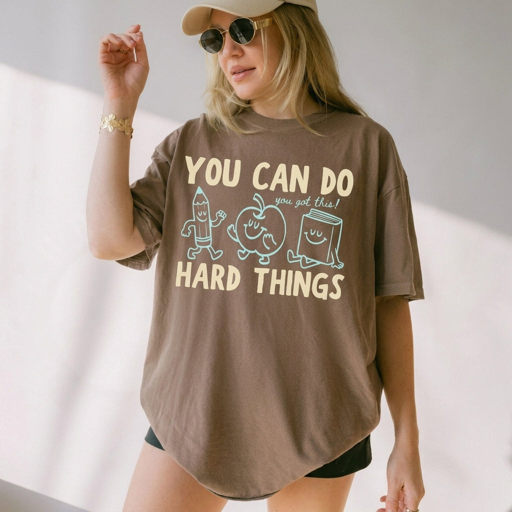 You Can Do Hard Things Teacher Shirt – Cute Back to School Motivational Graphic Tee