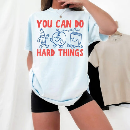 You Can Do Hard Things Teacher Shirt – Cute Back to School Motivational Graphic Tee