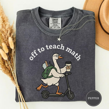Off to Teach Math Shirt, Funny Math Goose Teacher Tee