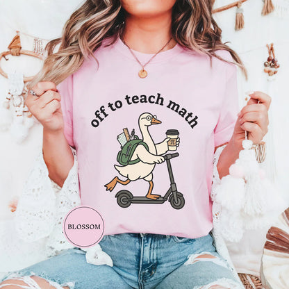 Off to Teach Math Shirt, Funny Math Goose Teacher Tee