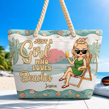 Just A Girl Who Loves Beaches - Personalized Beach Bag