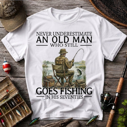 Never Underestimate An Old Man Fishing T Shirt