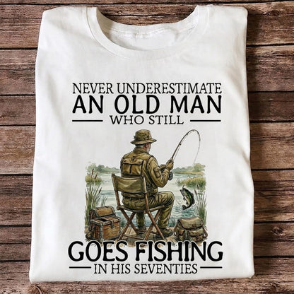 Never Underestimate An Old Man Fishing T Shirt